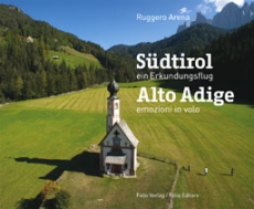Südtirol. Ein Erkundungsflug | Ruggero Arena